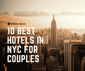 10 Best Hotels in NYC For Couple