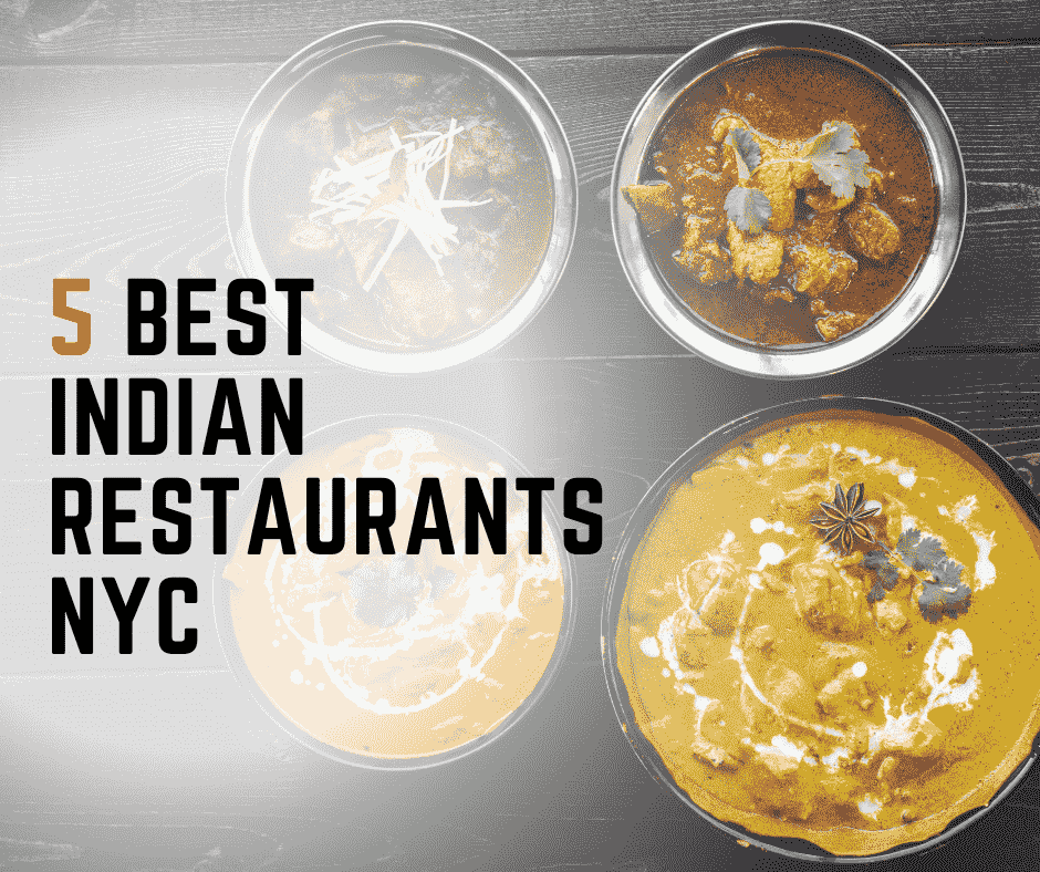 5 Best Indian Restaurants NYC