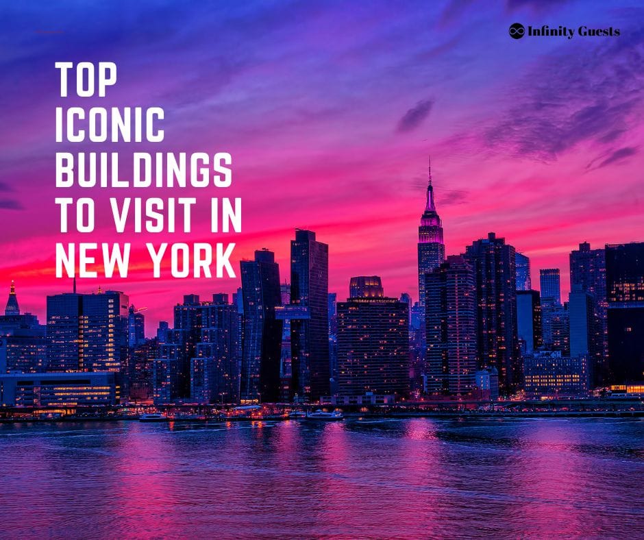 Top Iconic Buildings to Visit in New York